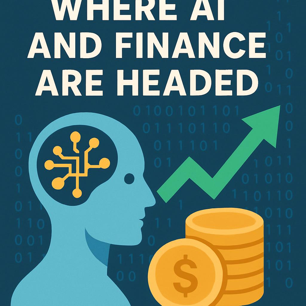 Where AI and Finance Are Headed