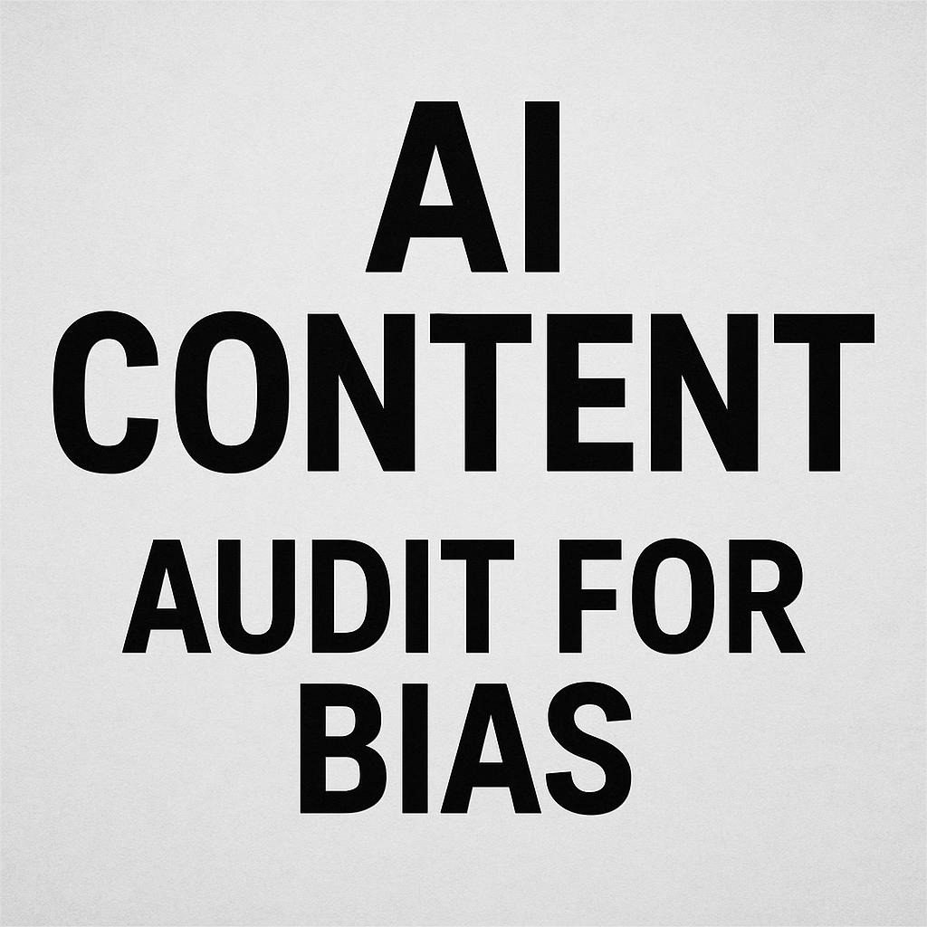 Label AI Content" and "Audit for Bias